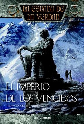 IMPERIO DE LOS VENCIDOS, EL Nº16 LA ESPADA DE LA VERDAD | 9788448038311 | GOODKIND, TERRY | Llibreria Drac - Llibreria d'Olot | Comprar llibres en català i castellà online