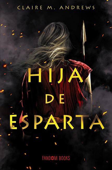 HIJA DE ESPARTA | 9788418027185 | ANDREWS, CLAIRE M. | Llibreria Drac - Llibreria d'Olot | Comprar llibres en català i castellà online