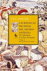 BATALLAS DECISIVAS DEL MUNDO ANTIGUO, LAS DE SALAMINA A LA P | 9788424915063 | FULLER, JOHN FREDERICK | Llibreria Drac - Llibreria d'Olot | Comprar llibres en català i castellà online