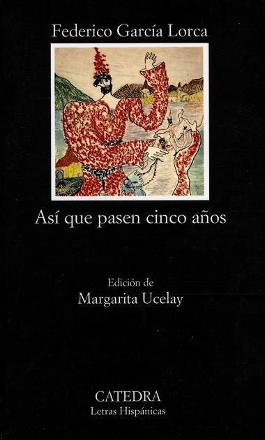 ASI QUE PASEN CINCO AÐOS | 9788437613529 | GARCIA LORCA, FEDERICO | Llibreria Drac - Llibreria d'Olot | Comprar llibres en català i castellà online