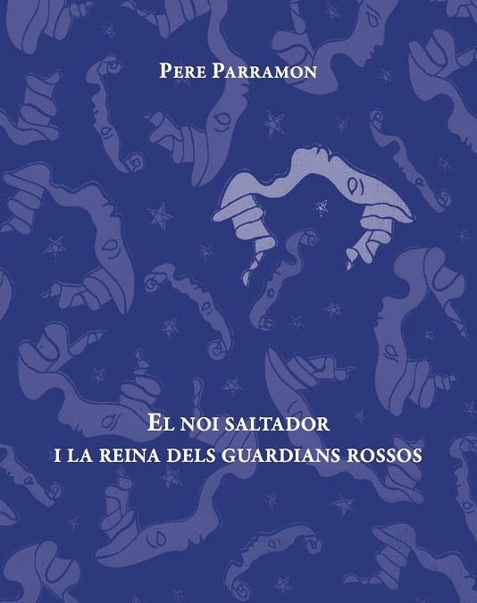 NOI SALTADOR I LA REINA DELS GUARDIANS ROSSOS, EL | 9788494611292 | PARRAMÓN, PERE | Llibreria Drac - Llibreria d'Olot | Comprar llibres en català i castellà online