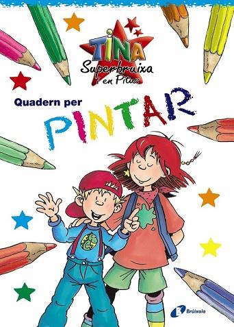 QUADERN PER PINTAR  TINA SUPERBRUIXA I EN PITUS | 9788499060620 | Llibreria Drac - Librería de Olot | Comprar libros en catalán y castellano online