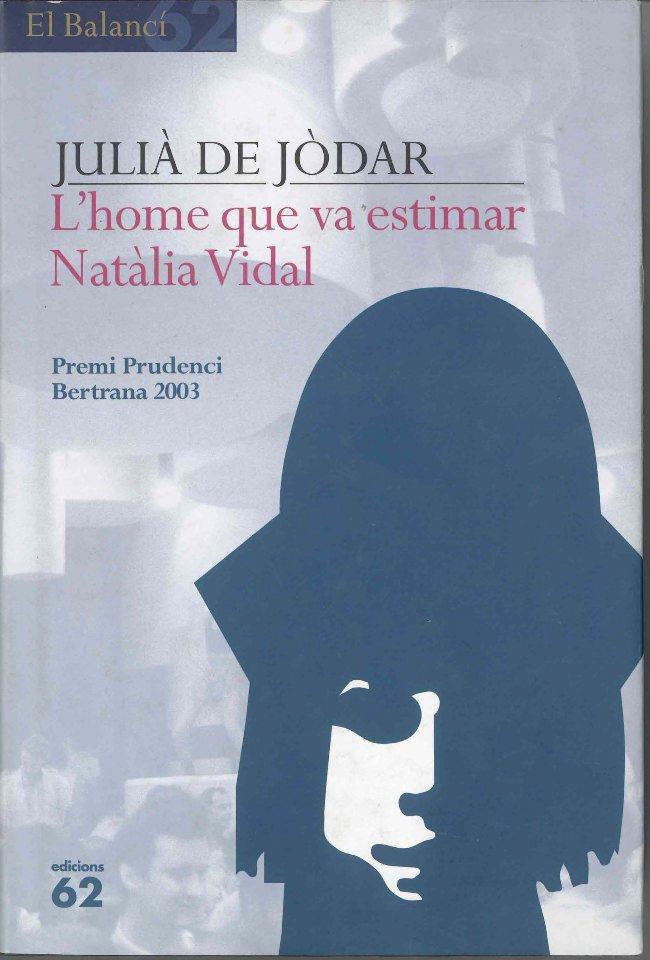 HOME QUE VA ESTIMAR NATALIA VIDAL, L' -PRUDENCI BERTRANA 03- | 9788429753479 | JODAR, JULIA DE | Llibreria Drac - Librería de Olot | Comprar libros en catalán y castellano online