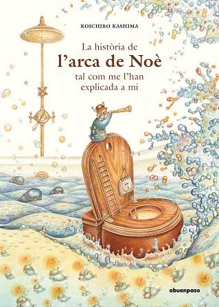 HISTÒRIA DE L’ARCA DE NOÈ TAL COM ME L’HAN EXPLICADA A MI, LA | 9788417555412 | KASHIMA, KOICHIRO | Llibreria Drac - Llibreria d'Olot | Comprar llibres en català i castellà online