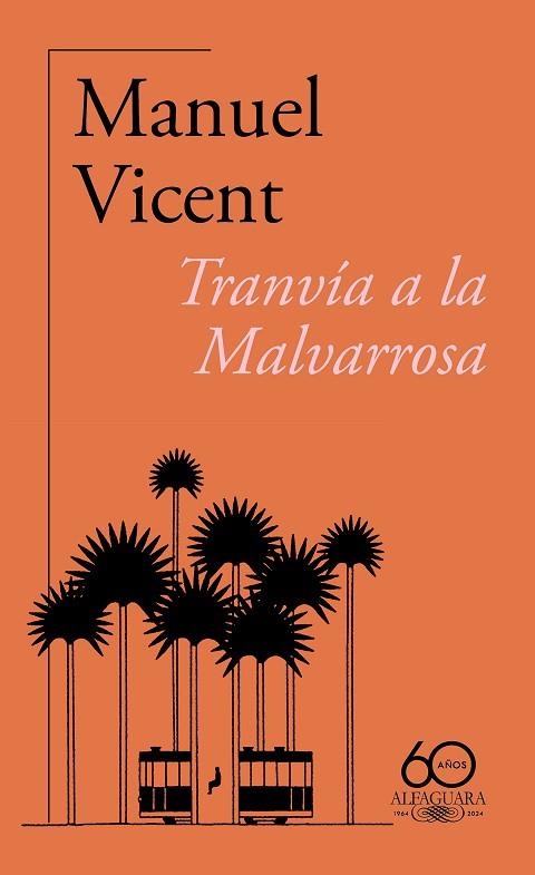 TRANVÍA A LA MALVARROSA (60.º ANIVERSARIO DE ALFAGUARA) | 9788420478784 | VICENT, MANUEL | Llibreria Drac - Librería de Olot | Comprar libros en catalán y castellano online