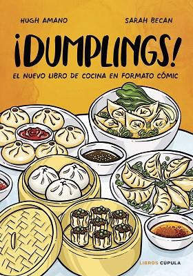 ¡DUMPLINGS! (EDICIÓN TAPA BLANDA) | 9788448041984 | AMANO, HUGH; BECAN, SARAH | Llibreria Drac - Llibreria d'Olot | Comprar llibres en català i castellà online