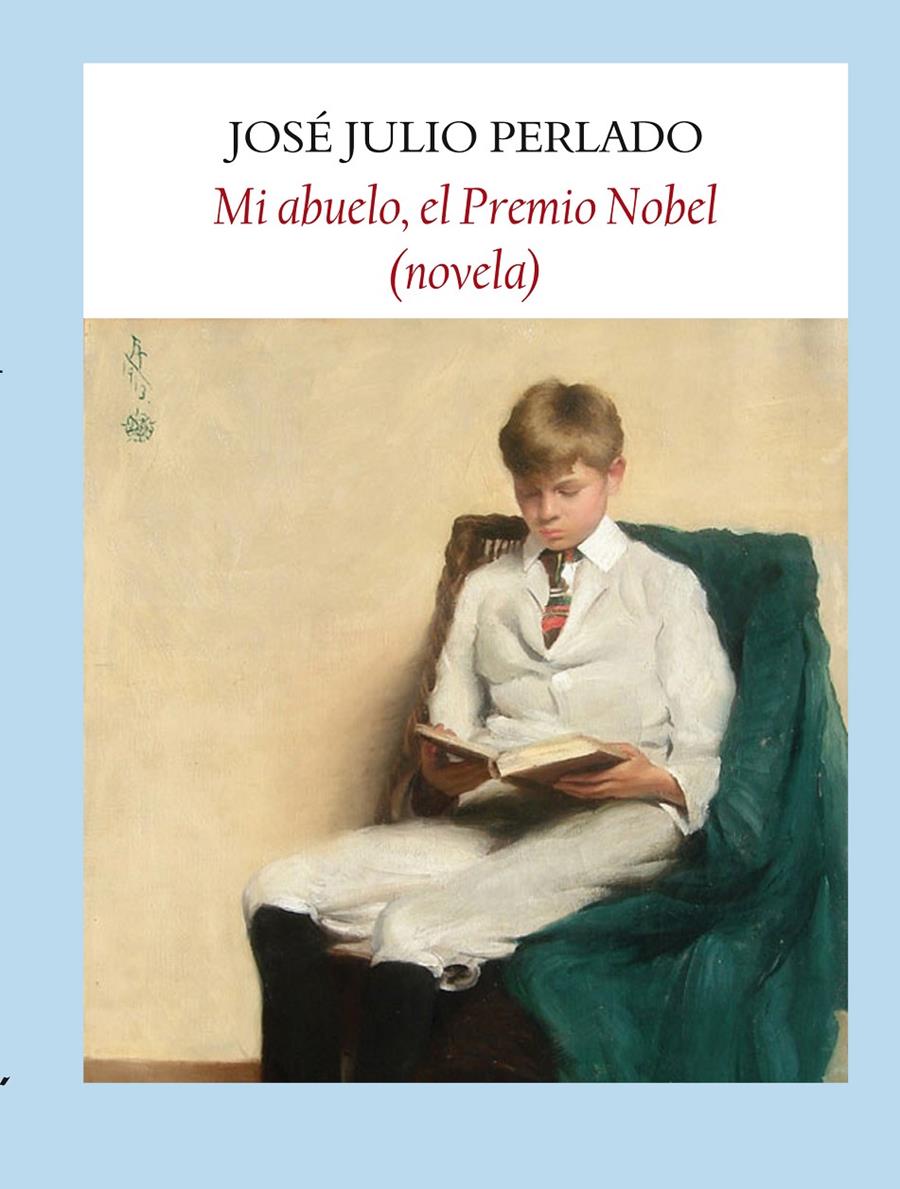 MI ABUELO EL PREMIO NOBEL | 9788496601994 | PERLADO, JOSE JULIO | Llibreria Drac - Llibreria d'Olot | Comprar llibres en català i castellà online