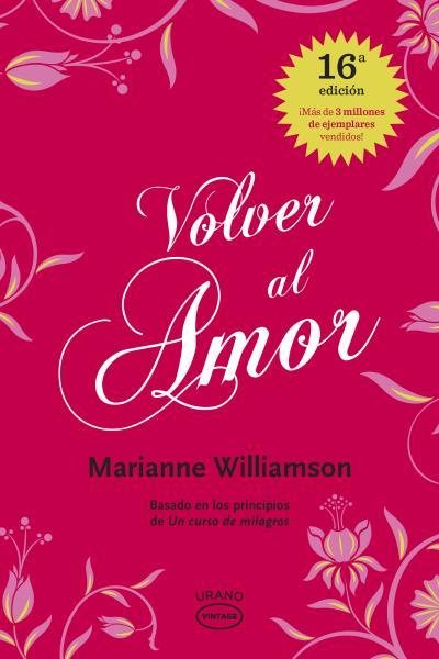 VOLVER AL AMOR | 9788479538002 | WILLIAMSON, MARIANNE | Llibreria Drac - Llibreria d'Olot | Comprar llibres en català i castellà online