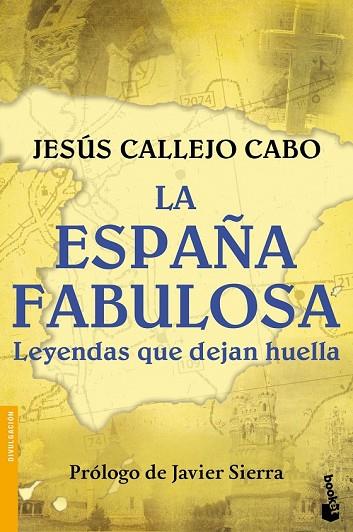 ESPAÑA FABULOSA, LA. LEYENDAS QUE DEJAN HUELLA | 9788408154952 | CALLEJO, JESUS | Llibreria Drac - Librería de Olot | Comprar libros en catalán y castellano online