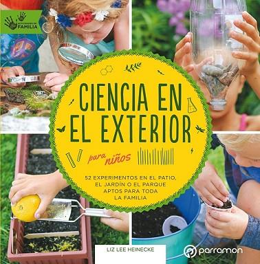 CIENCIA EN EL EXTERIOR PARA NIÑOS | 9788434213982 | HEINECKE, LIZ LEE | Llibreria Drac - Llibreria d'Olot | Comprar llibres en català i castellà online