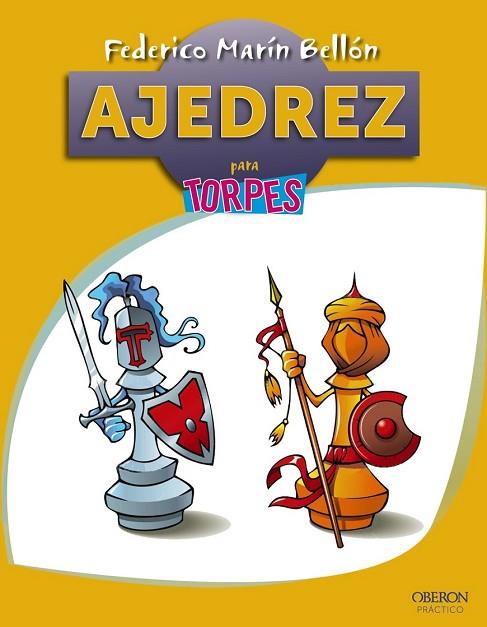 AJEDREZ PARA TORPES | 9788441536029 | MARÍN, FEDERICO | Llibreria Drac - Llibreria d'Olot | Comprar llibres en català i castellà online