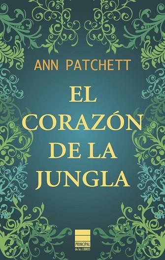 CORAZON DE LA JUNGLA, EL | 9788493971731 | PATCHETT, ANN | Llibreria Drac - Llibreria d'Olot | Comprar llibres en català i castellà online