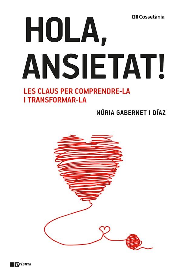 HOLA, ANSIETAT! | 9788413561967 | GABERNET, NÚRIA | Llibreria Drac - Llibreria d'Olot | Comprar llibres en català i castellà online