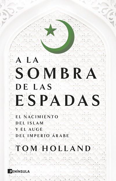 A LA SOMBRA DE LAS ESPADAS | 9788411002851 | HOLLAND, TOM | Llibreria Drac - Llibreria d'Olot | Comprar llibres en català i castellà online