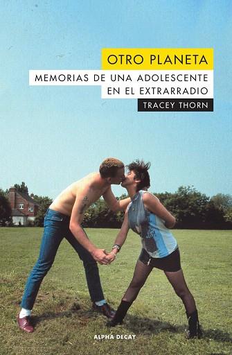 OTRO PLANETA. MEMORIAS DE UNA ADOLESCENTE EN EL EXTRARRADIO. | 9788494958137 | THORN, TRACEY | Llibreria Drac - Llibreria d'Olot | Comprar llibres en català i castellà online