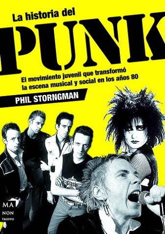 HISTORIA DEL PUNK: EL MOVIMIENTO JUVENIL QUE TRANSFORMO LA E | 9788496924352 | STORNGMAN, PHIL | Llibreria Drac - Librería de Olot | Comprar libros en catalán y castellano online