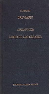 BREVIARIO / LIBRO DE LOS CESARES | 9788424919931 | EUTROPIO ; AURELIO VICTOR | Llibreria Drac - Librería de Olot | Comprar libros en catalán y castellano online