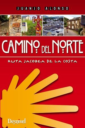 CAMINO DEL NORTE | 9788498292473 | ALONSO, JUANJO | Llibreria Drac - Llibreria d'Olot | Comprar llibres en català i castellà online