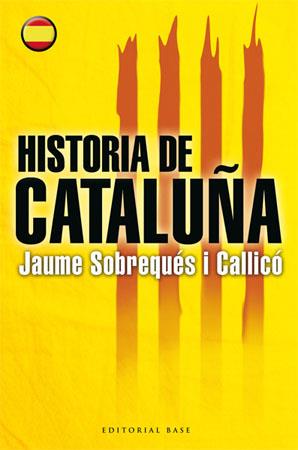 HISTORIA DE CATALUÑA | 9788485031856 | SOBREQUÉS I CALLICÓ, JAUME | Llibreria Drac - Llibreria d'Olot | Comprar llibres en català i castellà online