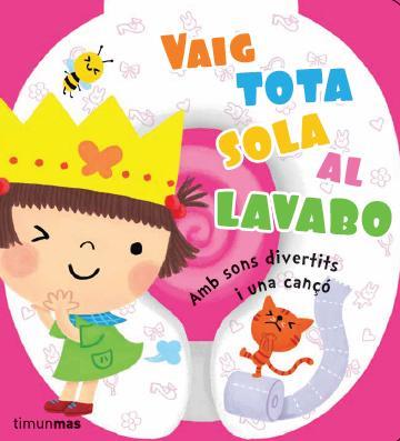 VAIG TOTA SOLA AL LAVABO | 9788490572757 | Llibreria Drac - Llibreria d'Olot | Comprar llibres en català i castellà online