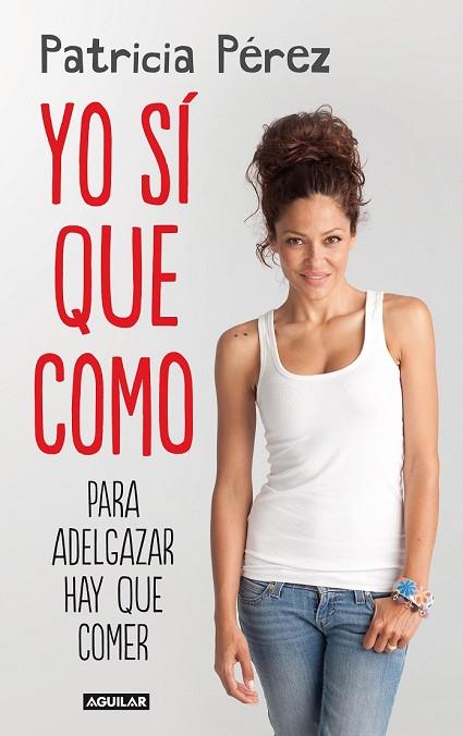 YO SI QUE COMO | 9788403013827 | PEREZ, PATRICIA | Llibreria Drac - Librería de Olot | Comprar libros en catalán y castellano online