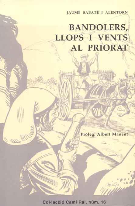 BANDOLERS, LLOPS I VENTS AL PRIORAT | 9788423206315 | SABATE I ALENTORN, JAUME | Llibreria Drac - Librería de Olot | Comprar libros en catalán y castellano online