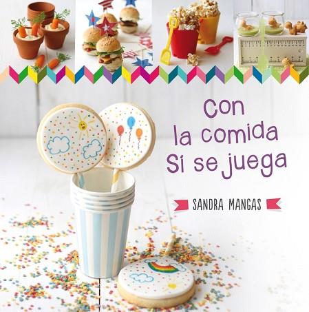 CON LA COMIDA SÍ SE JUEGA! | 9788437200910 | MANGAS, SANDRA | Llibreria Drac - Llibreria d'Olot | Comprar llibres en català i castellà online