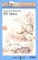 PEL MOIXI | 9788476292273 | KORSCHUNOW, IRINA | Llibreria Drac - Llibreria d'Olot | Comprar llibres en català i castellà online