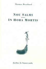 NOU SALMS-IN HORA MORTIS | 9788476029633 | BERNHARD, THOMAS | Llibreria Drac - Librería de Olot | Comprar libros en catalán y castellano online