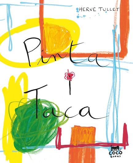 PINTA I TACA | 9788412557046 | TULLET, HERVÉ | Llibreria Drac - Librería de Olot | Comprar libros en catalán y castellano online