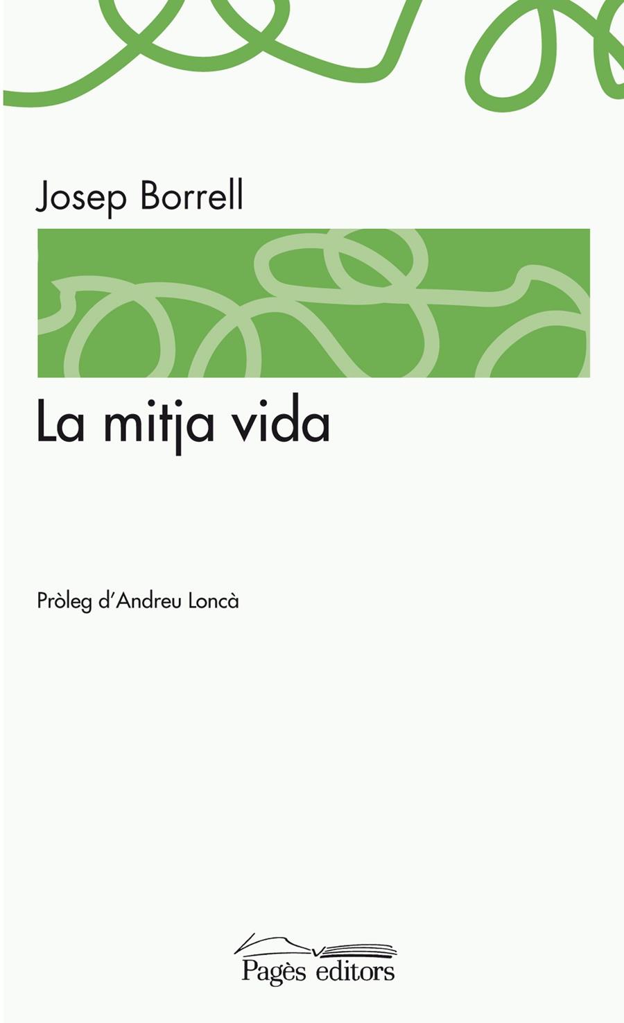 MITJA VIDA, LA | 9788499752839 | BORRELL, JOSEP | Llibreria Drac - Librería de Olot | Comprar libros en catalán y castellano online