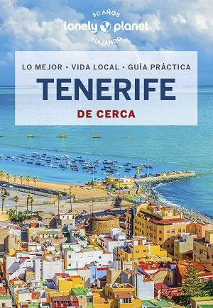 TENERIFE DE CERCA 2023 (LONELY PLANET) | 9788408266488 | CORNE, LUCY; HARPER, DAMIAN | Llibreria Drac - Llibreria d'Olot | Comprar llibres en català i castellà online