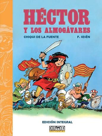 HÉCTOR Y LOS ALMOGÁVARES | 9788419740809 | DE LA FUENTE, CHIQUI; SESEN, F. | Llibreria Drac - Llibreria d'Olot | Comprar llibres en català i castellà online