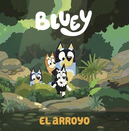 ARROYO, EL (BLUEY. UN CUENTO) | 9788448865092 | BLUEY | Llibreria Drac - Llibreria d'Olot | Comprar llibres en català i castellà online