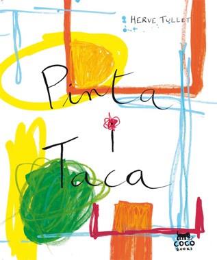 PINTA I TACA | 9788493782153 | TULLET, HERVE | Llibreria Drac - Librería de Olot | Comprar libros en catalán y castellano online