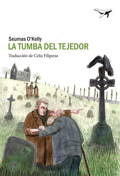 TUMBA DEL TEJEDOR, LA | 9788412220506 | O'KELLY, SEUMAS | Llibreria Drac - Llibreria d'Olot | Comprar llibres en català i castellà online