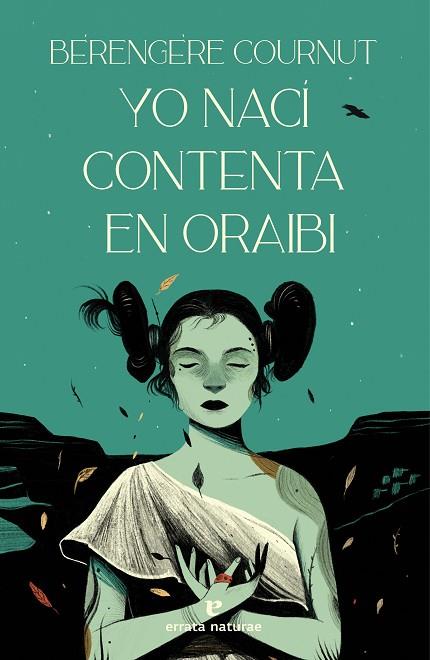 YO NACÍ CONTENTA EN ORAIBI | 9788419158109 | COURNUT, BÉRENGÈRE | Llibreria Drac - Llibreria d'Olot | Comprar llibres en català i castellà online