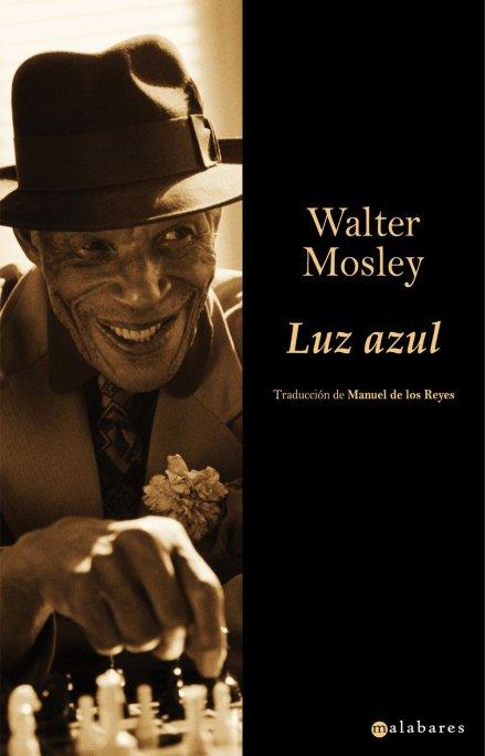 LUZ AZUL | 9788496173712 | MOSLEY, WALTER | Llibreria Drac - Llibreria d'Olot | Comprar llibres en català i castellà online