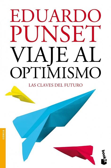 VIAJE AL OPTIMISMO | 9788423346325 | PUNSET, EDUARDO | Llibreria Drac - Llibreria d'Olot | Comprar llibres en català i castellà online