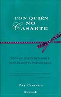 CON QUIEN NO CASARTE | 9788466645256 | CONNOR, PAT | Llibreria Drac - Llibreria d'Olot | Comprar llibres en català i castellà online