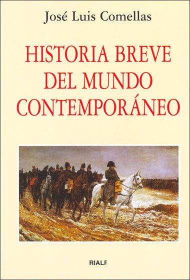 HISTORIA BREVE DEL MUNDO CONTEMPORANEO | 9788432131776 | COMELLAS, JOSE LUIS | Llibreria Drac - Librería de Olot | Comprar libros en catalán y castellano online