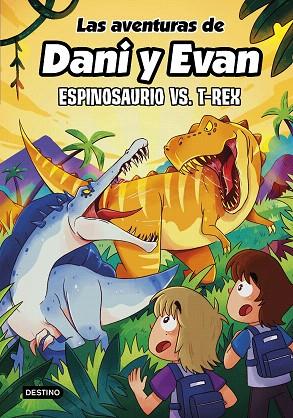 ESPINOSAURIO VS. T-REX (LAS AVENTURAS DE DANI Y EVAN 10) | 9788408292418 | LAS AVENTURAS DE DANI Y EVAN | Llibreria Drac - Llibreria d'Olot | Comprar llibres en català i castellà online