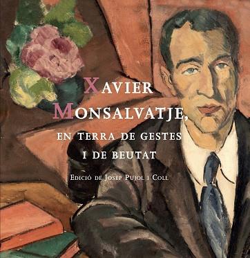 XAVIER MONSALVATJE, EN TERRA DE GESTES I DE BEUTAT | 9788412302998 | PUJOL, JOSEP (ED.) | Llibreria Drac - Llibreria d'Olot | Comprar llibres en català i castellà online