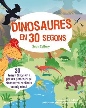 DINOSAURES EN 30 SEGONS | 9788416965281 | CALLERY, SEAN | Llibreria Drac - Llibreria d'Olot | Comprar llibres en català i castellà online