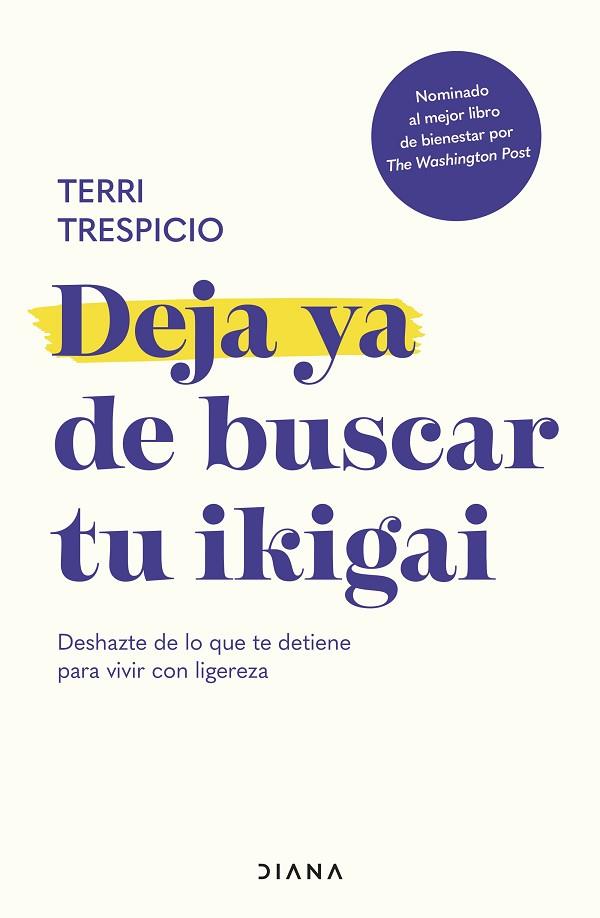 DEJA YA DE BUSCAR TU IKIGAI | 9788411191609 | TRESPICIO, TERRI | Llibreria Drac - Llibreria d'Olot | Comprar llibres en català i castellà online