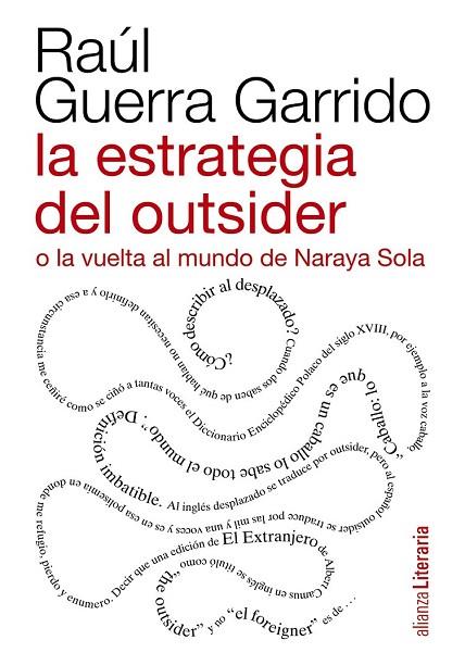 ESTRATEGIA DEL OUTSIDER O LA VUELTA AL MUNDO DE NARAYA SOLA, LA | 9788420609492 | GUERRA GARRIDO, RAUL | Llibreria Drac - Llibreria d'Olot | Comprar llibres en català i castellà online