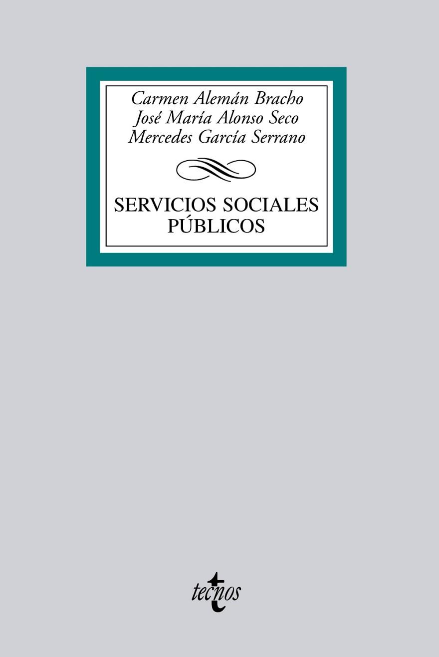 SERVICIOS SOCIALES PUBLICOS | 9788430952281 | ALEMÁN BRACHO, CARMEN/ALONSO SECO, JOSÉ MARÍA/GARCÍA SERRANO, MERCEDES | Llibreria Drac - Librería de Olot | Comprar libros en catalán y castellano online