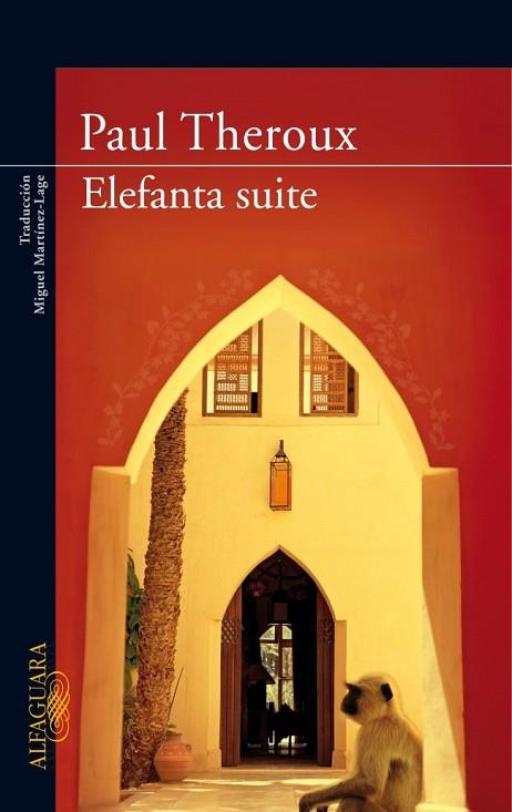 ELEFANTA SUITE | 9788420473536 | THEROUX, PAUL | Llibreria Drac - Librería de Olot | Comprar libros en catalán y castellano online