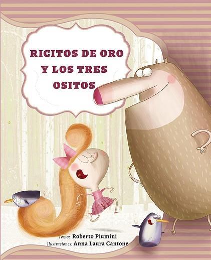 RICITOS DE ORO Y LOS TRES OSITOS | 9788416117475 | PIUMINI, ROBERTO; CANTONE, ANNA LAURA | Llibreria Drac - Librería de Olot | Comprar libros en catalán y castellano online