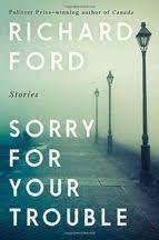 SORRY FOR YOUR TROUBLE | 9781526620057 | FORD, RICHARD | Llibreria Drac - Llibreria d'Olot | Comprar llibres en català i castellà online